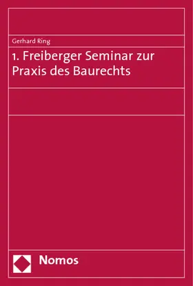 Ring |  1. Freiberger Seminar zur Praxis des Baurechts | Buch |  Sack Fachmedien