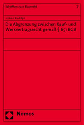 Rudolph | Rudolph, J: Abgrenzung zwischen Kauf- und Werkvertragsrecht | Buch | 978-3-8329-4126-0 | sack.de