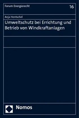 Hentschel |  Umweltschutz bei Errichtung und Betrieb von Windkraftanlagen | Buch |  Sack Fachmedien