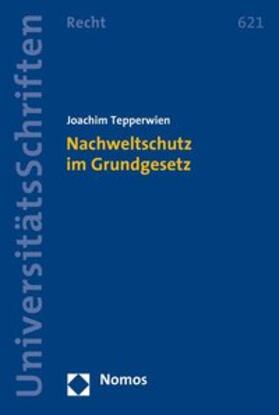 Tepperwien | Nachweltschutz im Grundgesetz | Buch | 978-3-8329-4145-1 | sack.de