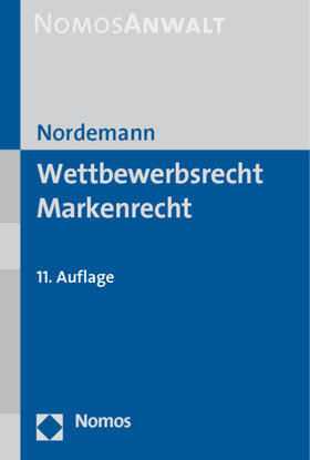 Nordemann / Nordemann-Schiffel | Wettbewerbsrecht Markenrecht | Buch | 978-3-8329-4172-7 | sack.de
