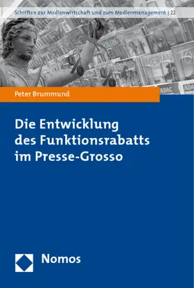 Brummund |  Die Entwicklung des Funktionsrabatts im Presse-Grosso | Buch |  Sack Fachmedien