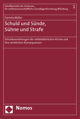 Müller | Müller, D: Schuld und Sünde, Sühne und Strafe | Buch | 978-3-8329-4184-0 | sack.de