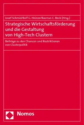 Schmid / Heinze / Beck |  Strategische Wirtschaftsförderung und die Gestaltung von High-Tech Clustern | Buch |  Sack Fachmedien