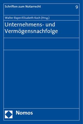 Bayer / Koch | Unternehmens- und Vermögensnachfolge | Buch | 978-3-8329-4213-7 | sack.de