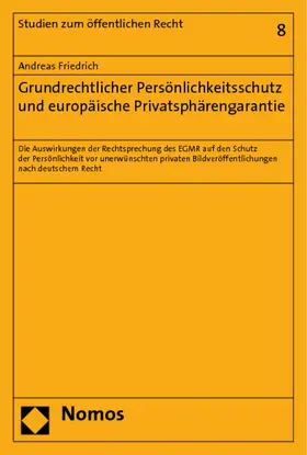 Friedrich |  Grundrechtlicher Persönlichkeitsschutz und europäische Privatsphärengarantie | Buch |  Sack Fachmedien