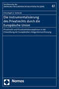 Schmid |  Schmid, C: Instrumentalisierung des Privatrechts durch EU | Buch |  Sack Fachmedien