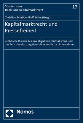 Schröder / Sethe | Kapitalmarktrecht und Pressefreiheit | Buch | 978-3-8329-4274-8 | sack.de