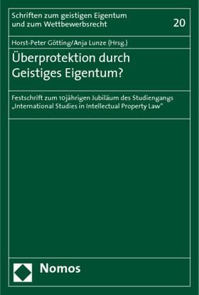 Götting / Lunze | Überprotektion durch Geistiges Eigentum? | Buch | 978-3-8329-4289-2 | sack.de