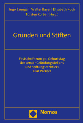 Saenger / Bayer / Koch | Gründen und Stiften | Buch | 978-3-8329-4290-8 | sack.de