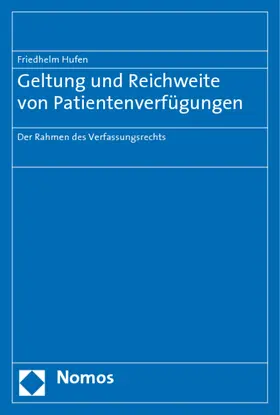 Hufen |  Geltung und Reichweite von Patientenverfügungen | Buch |  Sack Fachmedien