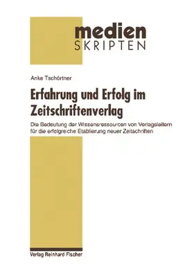 Tschörtner |  Erfahrung und Erfolg im Zeitschriftenverlag | Buch |  Sack Fachmedien