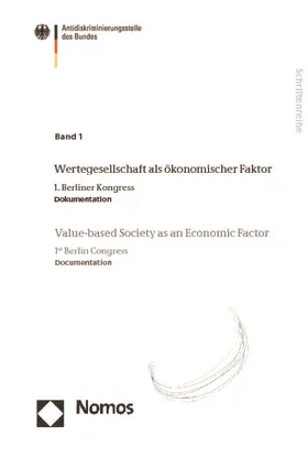 Antidiskriminierungsstelle des Bundes |  Wertegesellschaft als ökonomischer Faktor - Value-based Society as an Economic Factor | Buch |  Sack Fachmedien