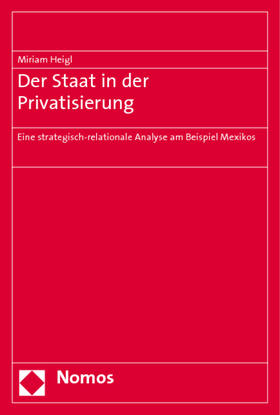 Heigl | Heigl, M: Staat in der Privatisierung | Buch | 978-3-8329-4335-6 | sack.de