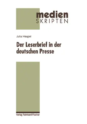 Heupel |  Der Leserbrief in der deutschen Presse | Buch |  Sack Fachmedien
