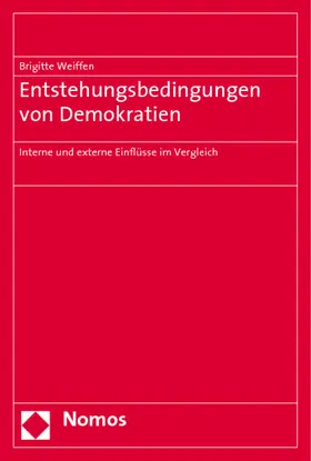 Weiffen |  Entstehungsbedingungen von Demokratien | Buch |  Sack Fachmedien