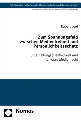 Loef |  Zum Spannungsfeld zwischen Medienfreiheit und Persönlichkeitsschutz | Buch |  Sack Fachmedien