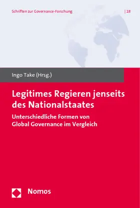 Take |  Legitimes Regieren jenseits des Nationalstaats | Buch |  Sack Fachmedien