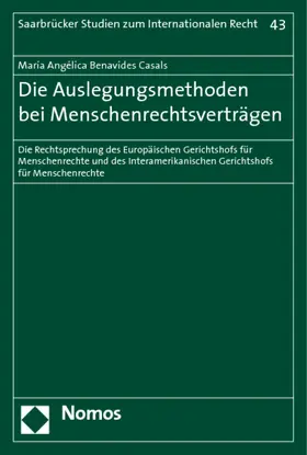 Benavides Casals |  Die Auslegungsmethoden bei Menschenrechtsverträgen | Buch |  Sack Fachmedien