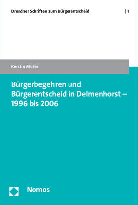 Müller | Müller, K: Bürgerbegehren und Bürgerentscheid in Delmenhorst | Buch | 978-3-8329-4493-3 | sack.de