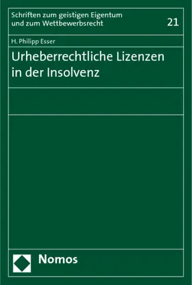 Esser |  Urheberrechtliche Lizenzen in der Insolvenz | Buch |  Sack Fachmedien