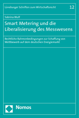 Wulf | Wulf, S: Smart Metering/Liberalisierung des Messwesesens | Buch | 978-3-8329-4517-6 | sack.de