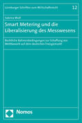 Wulf |  Wulf, S: Smart Metering/Liberalisierung des Messwesesens | Buch |  Sack Fachmedien
