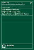 Schneider |  Schneider, D: Die arbeitsrechtliche Implementierung | Buch |  Sack Fachmedien