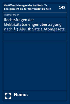 Mann | Mann, T: Rechtsfragen der Elektrizitätsmengenübertragung | Buch | 978-3-8329-4578-7 | sack.de