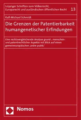 Schmidt |  Die Grenzen der Patentierbarkeit humangenetischer Erfindungen | Buch |  Sack Fachmedien