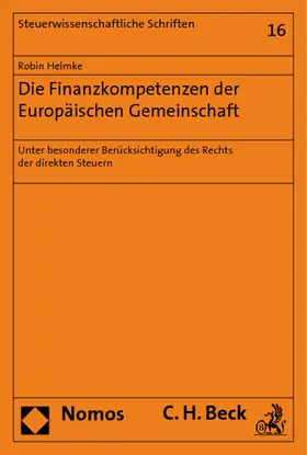 Helmke |  Die Finanzkompetenzen der Europäischen Gemeinschaft | Buch |  Sack Fachmedien