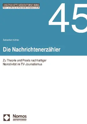 Köhler |  Die Nachrichtenerzähler | Buch |  Sack Fachmedien