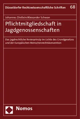 Dietlein / Schwan |  Pflichtmitgliedschaft in Jagdgenossenschaften | Buch |  Sack Fachmedien