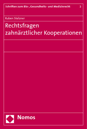 Stelzner | Stelzner, R: Rechtsfragen zahnärztlicher Kooperationen | Buch | 978-3-8329-4667-8 | sack.de
