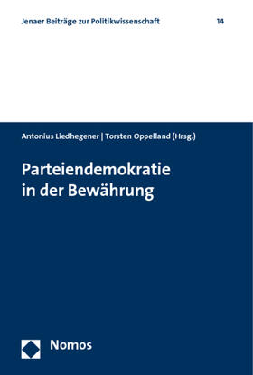 Liedhegener / Oppelland |  Parteiendemokratie in der Bewährung | Buch |  Sack Fachmedien