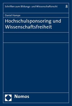 Hampe | Hampe, D: Hochschulsponsoring und Wissenschaftsfreiheit | Buch | 978-3-8329-4694-4 | sack.de