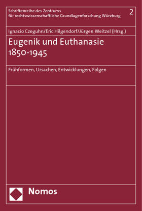 Czeguhn / Hilgendorf / Weitzel |  Eugenik und Euthanasie 1850 - 1945 | Buch |  Sack Fachmedien