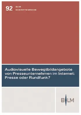 Rossen-Stadtfeld |  Audiovisuelle Bewegtbildangebote von Presseunternehmen im Internet: Presse oder Rundfunk? | Buch |  Sack Fachmedien