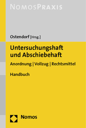 Ostendorf / Bochmann / Frahm | Untersuchungshaft und Abschiebehaft | Buch | 978-3-8329-4762-0 | sack.de