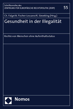 Falge / Fischer-Lescano / Sieveking | Gesundheit in der Illegalität | Buch | 978-3-8329-4784-2 | sack.de