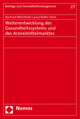 Wille / Cassel / Ulrich | Wille, E: Weiterentwicklung des Gesundheitssystems | Buch | 978-3-8329-4785-9 | sack.de