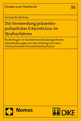 Bertram |  Die Verwendung präventiv-polizeilicher Erkenntnisse im Strafverfahren | Buch |  Sack Fachmedien