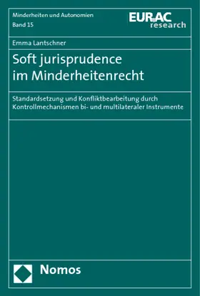 Lantschner |  Soft jurisprudence im Minderheitenrecht | Buch |  Sack Fachmedien