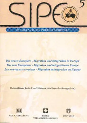 Bauer / Villalón / Iliopoulos-Strangas |  Die neuen Europäer - Migration und Integration in Europa. The new Europeans - Migration and integration in Europe. Les nouveaux européens - Migration et intégration en Europe | Buch |  Sack Fachmedien