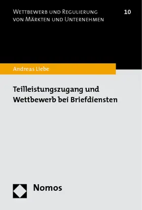 Liebe |  Liebe, A: Teilleistungszugang und Wettbewerb/Briefdiensten | Buch |  Sack Fachmedien