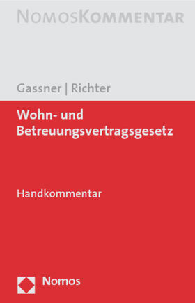Gassner / Richter |  Gassner, C: Wohn- und Betreuungsvertragsgesetz | Buch |  Sack Fachmedien