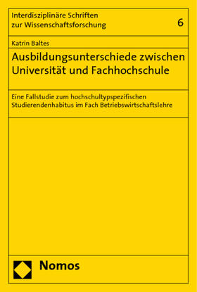 Baltes | Baltes, K: Ausbildungsunterschiede zwi. Universität und FH | Buch | 978-3-8329-4882-5 | sack.de