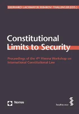 Eberhard / Lachmayer / Ribarov |  Constitutional Limits to Security | Buch |  Sack Fachmedien