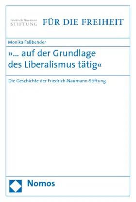 Faßbender |  »... auf der Grundlage des Liberalismus tätig« | Buch |  Sack Fachmedien