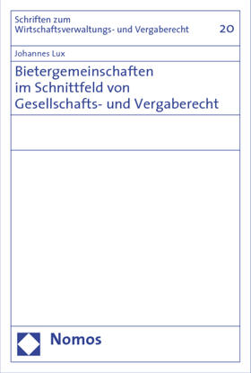Lux | Bietergemeinschaften im Schnittfeld von Gesellschafts- und Vergaberecht | Buch | 978-3-8329-4905-1 | sack.de